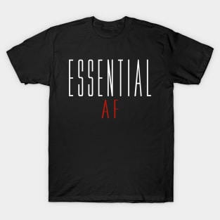 Essential Af Gift Nurses T-Shirt